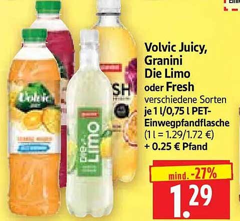 Volvic Juicy, Granini Die Limo oder Fresh verschiedene Sorten je 1 l/0,75 l PET-Einwegpfandflasche (1 l = 1.29/1.72 €) + 0.25 € Pfand