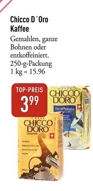 Chicco D’Oro Kaffee Gemahlen, ganze Bohnen oder entkoffeiniert. 250-g-Packung 1 kg = 15.96