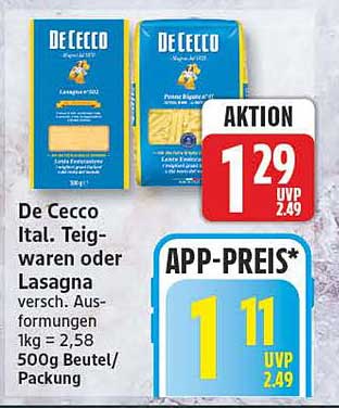 De Cecco Ital. Teigwaren oder Lasagna versch. Ausführungen 1kg = 2,58 500g Beutel/Packung