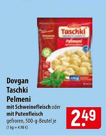 Dovgan Taschki Pelmeni mit Schweinefleisch oder mit Putenfleisch gefroren, 500-g-Beutel je