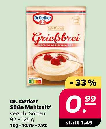 Dr. Oetker Süße Mahlzeit* versch. Sorten 92 - 125 g 1 kg = 10.76 - 7.92