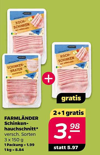 FARMLÄNDER Schinken-hauchschnitt* versch. Sorten 3 x 150 g 1 Packung = 1.99 1 kg = 8.84 2+1 gratis