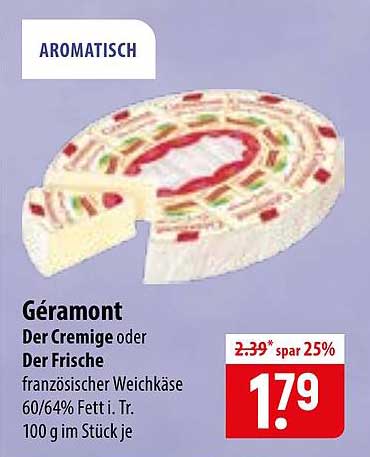 Géramont Der Cremige oder Der Frische französischer Weichkäse 60/64% Fett i. Tr. 100 g im Stück je