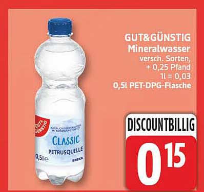 GUT&GÜNSTIG Mineralwasser versch. Sorten, + 0,25 Pfand 1 l = 0,03 0,5 l PET-DPG-Flasche