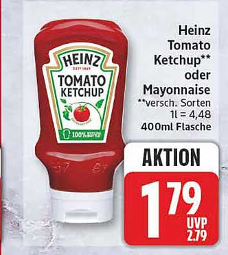 Heinz Tomato Ketchup oder Mayonnaise *versch. Sorten 1l = 4,48 400ml Flasche AKTION