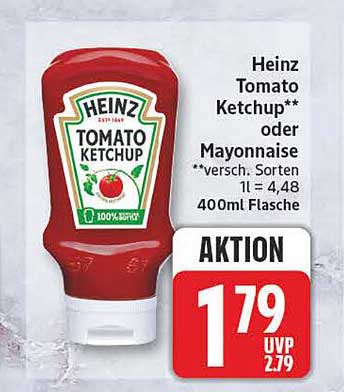 Heinz Tomato Ketchup** oder Mayonnaise**versch. Sorten 1 l = 4,48 400ml Flasche AKTION