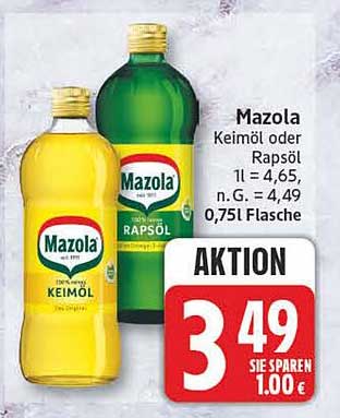 Mazola Keimöl oder Rapsöl 1l = 4,65, n. G. = 4,49 0,75l Flasche