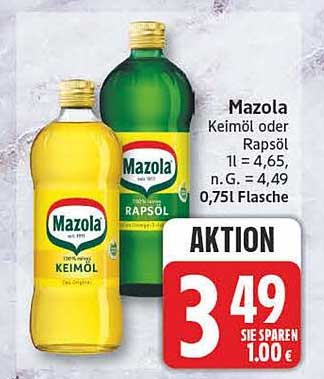 Mazola Keimöl oder Rapsöl 1l = 4,65, n.G. = 4,49, 0,75l Flasche