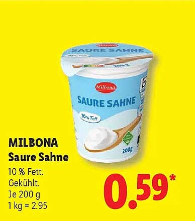 MILBONA Saure Sahne 10 % Fett. Gekühlt. Je 200 g 1 kg = 2.95