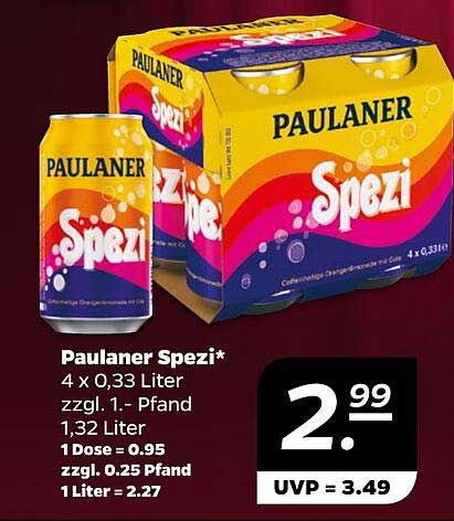 Paulaner Spezi* 4 x 0,33 Liter zzzgl. 1.- Pfand 1,32 Liter 1 Dose = 0.95 zzzgl. 0.25 Pfand 1 Liter = 2.27