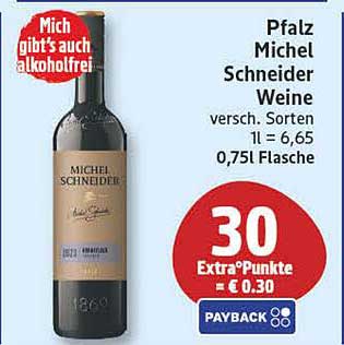 Pfalz Michel Schneider Weine versch. Sorten 1l = 6,65 0,75l Flasche