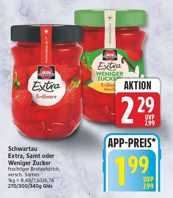 Schwartau Extra, Samt oder Weniger Zucker fruchtiger Brotaufstrich, versch. Sorten 1kg = 8,48/7,63/6,74 270/300/340g Glas