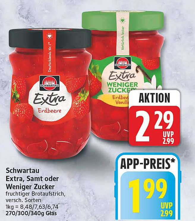 Schwartau Extra, Samt oder Weniger Zucker fruchtiger Brotaufstrich, versch. Sorten 1kg = 8,48/7,63/6,74 270/300/340g Glas