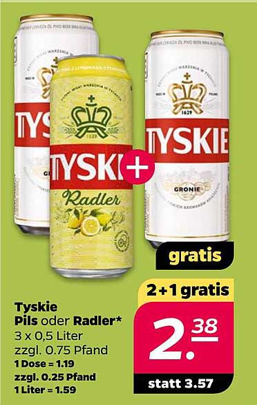 Tyskie Pils oder Radler* 3 x 0,5 Liter zzgl. 0.75 Pfand 1 Dose = 1.19 zzgl. 0.25 Pfand 1 Liter = 1.59