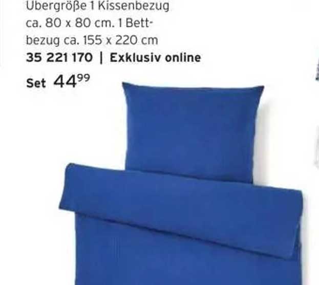 Übergröße 1 Kissenbezug ca. 80 x 80 cm. 1 Bettbezug ca. 155 x 220 cm 35 221 170 | Exklusiv online