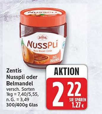 Zentis Nusspli oder Belmandel versch. Sorten 1kg = 7,40/5,55, n.G. = 3,49, 300/400g Glas