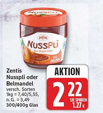 Zentis Nusspli oder Belmandel versch. Sorten 1kg = 7,40/5,55, n.G. = 3,49, 300/400g Glas