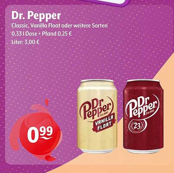 Dr. Pepper Classic oder Vanilla Float für nur 0,99 €
