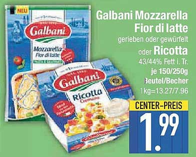 Galbani Mozzarella Fior di latte oder Ricotta