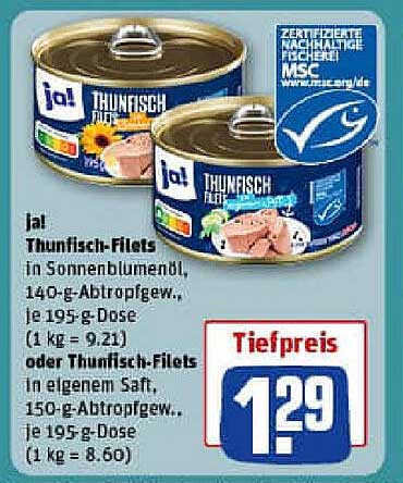 jal Thunfisch-Filets in Sonnenblumenöl oder in eigenem Saft