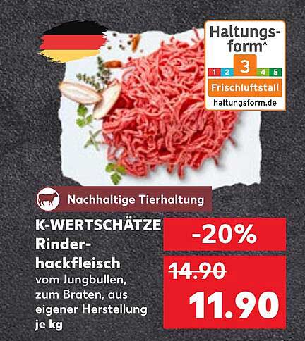 K-WERTSCHÄTZE Rinderhackfleisch vom Jungbullen, zum Braten, aus eigener Herstellung je kg