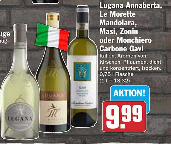 Lugana Annaberta, Le Morette Mandolara, Masi, Zonin oder Monchiero Carbone Gavi
