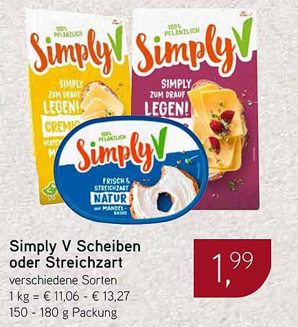 Simply V Scheiben oder Streichzart - verschiedene Sorten