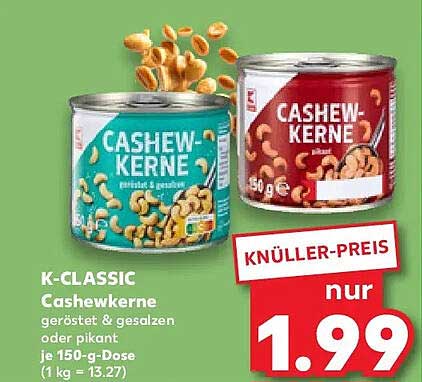 K-CLASSIC Cashewkerne geröstet & gesalzen oder pikant, je 150-g-Dose