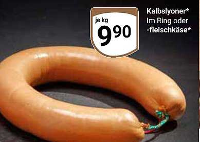 Kalbsyoner im Ring oder -fleischkäse