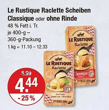 Le Rustique Raclette Scheiben Classique oder ohne Rinde