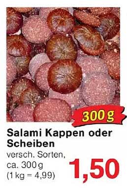 Salami Kappen oder Scheiben, 300 g für nur 1,50 €