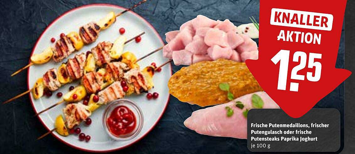 Frische Putenschnitzel, Putenmedaillons oder Putengulasch - Aktionspreis 1,25 € je 100 g