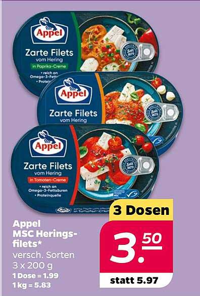 Appel MSC Heringsfilets* versch. Sorten 3 x 200 g 1 Dose = 1.99 1kg = 5.83