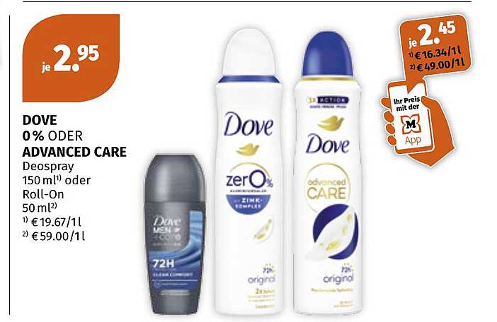 DOVE 0 % ODER ADVANCED CARE Deospray 150 ml¹ oder Roll-On 50 ml²