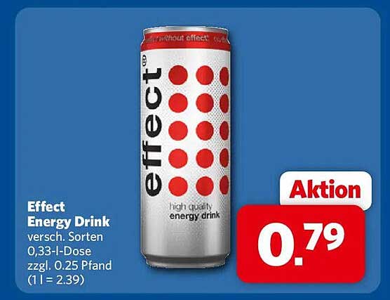 Effect Energy Drink versch. Sorten 0,33-l-Dose zzgl. 0,25 Pfand (1 l = 2.39)
