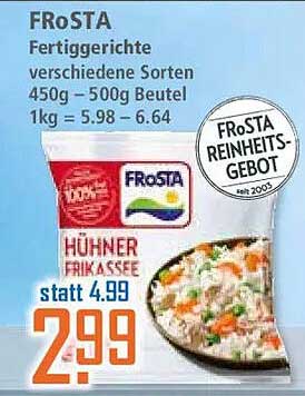 FRoSTA Fertiggerichte verschiedene Sorten 450g – 500g Beutel 1kg = 5.98 – 6.64 HÜHNER FRIKASSEE