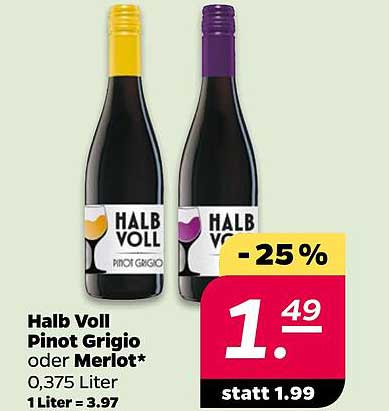 Halb Voll Pinot Grigio oder Merlot*