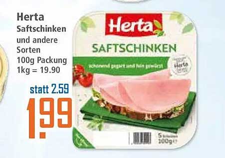 Herta Saftschinken und andere Sorten 100g Packung 1kg = 19.90