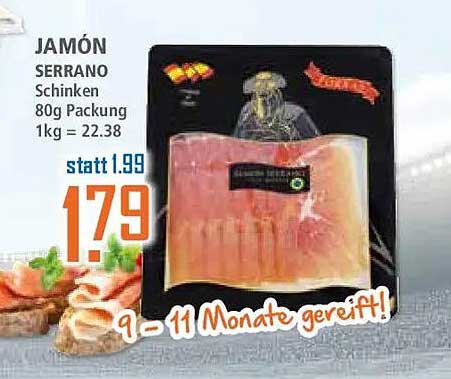 JAMÓN SERRANO Schinken 80g Packung 1kg = 22.38