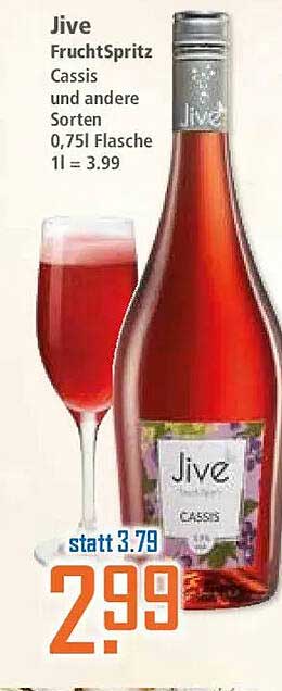 Jive FruchtSpritz Cassis und andere Sorten 0,75l Flasche 1l = 3.99