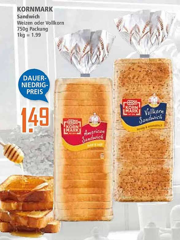 KORNMARK Sandwich Weizen oder Vollkorn 750g Packung 1kg = 1.99