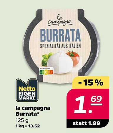 la campagna Burrata* 125 g 1kg = 13.52