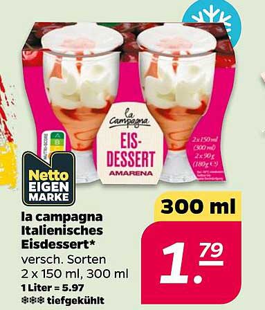 la campagna Italienisches Eisdessert* versch. Sorten 2 x 150 ml, 300 ml