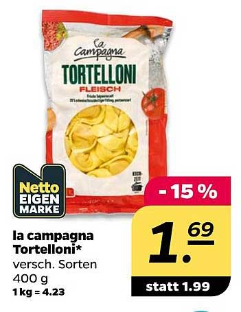 la campagna Tortelloni* versch. Sorten 400 g