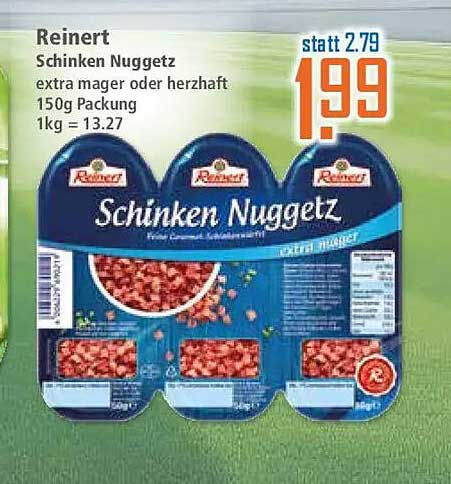 Reinert Schinken Nuggetz extra mager oder herzhaft 150g Packung 1kg = 13.27