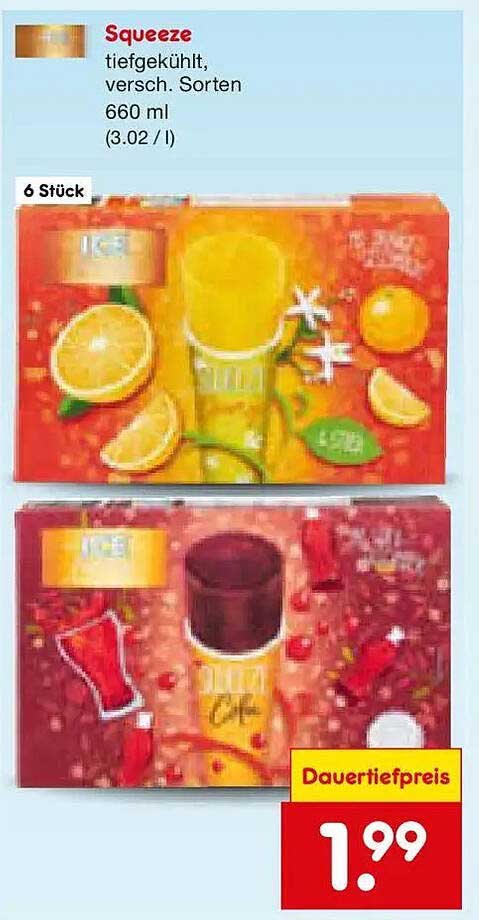Squeeze tiefgekühlt, versch. Sorten 660 ml (3.02 / l) 6 Stück