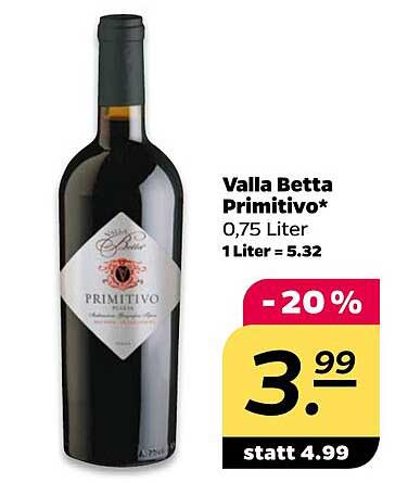 Valla Betta Primitivo* 0,75 Liter 1Liter = 5.32