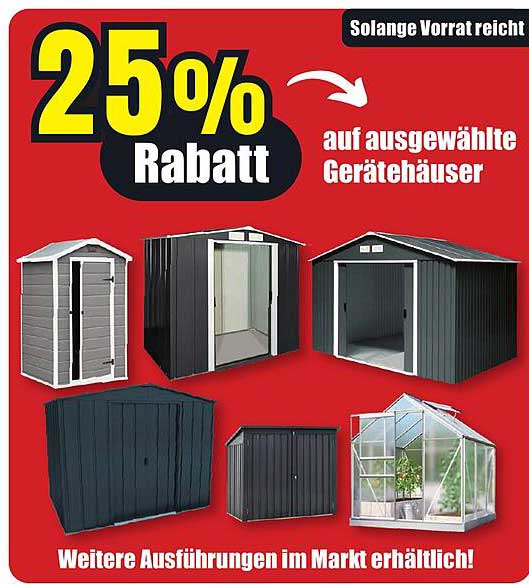 25% Rabatt auf ausgewählte Geräteschuppen