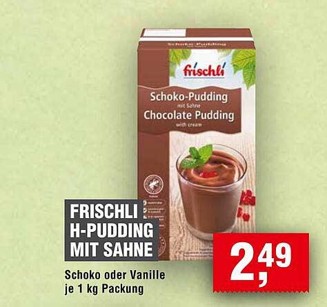 FRISCHLI H-Pudding mit Sahne – Schoko oder Vanille je 1 kg Packung