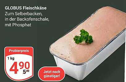 GLOBUS Fleischkäse - Zum Selberbacken, in der Backofenschale, mit Phosphat